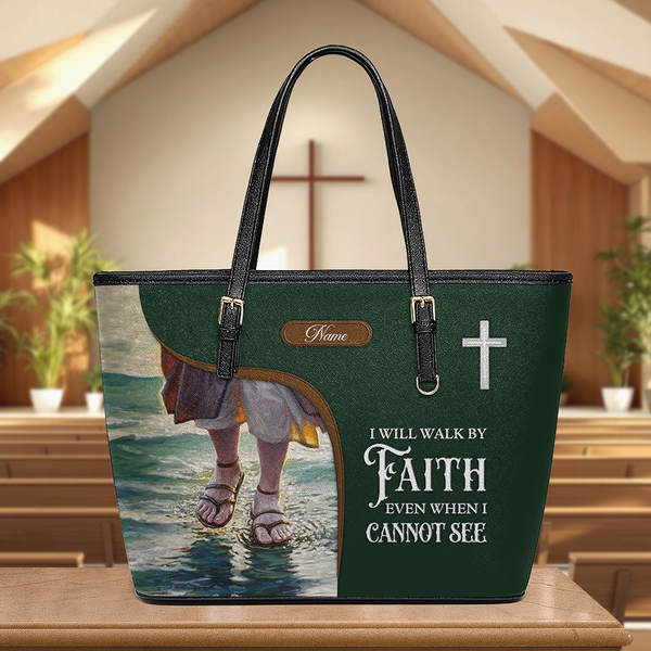 I Will Walk By Faith Tote Bag