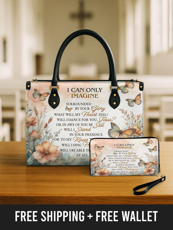 I Can Only Imagine - Leather Handbag